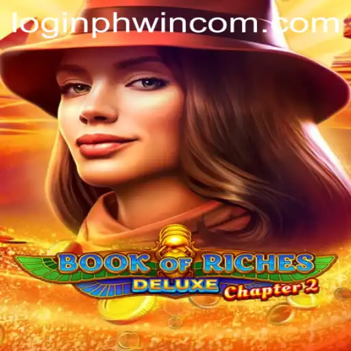 Unveiling Book of Riches Deluxe Chapter 2 and Navigating Phwin com Login